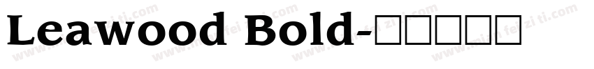 Leawood Bold字体转换